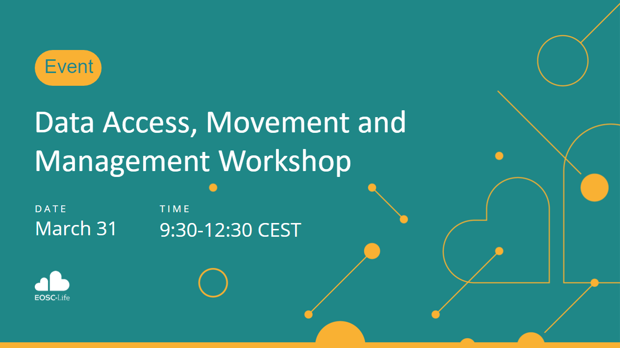 Data Access, Movement and Management Workshop - EOSC Life